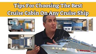 Tips For Choosing The Best Cruise Cabin On Any Cruise Ship