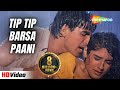 Tip Tip Barsa Paani Akshay Kumar Raveena Tandon Udit Narayan Superhit Romantic Song Mohra