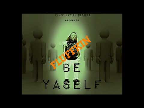 fluffkin - be yaslf