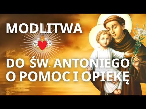MODLITWA DO ŚW ANTONIEGO O POMOC I OPIEKĘ 🔹  MODLITWA W SPRAWACH TRUDNYCH