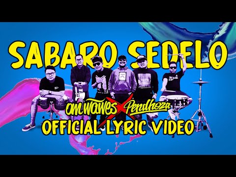 OMWAWES Ft. PENDHOZA - SABARO SEDELO (OFFICIAL LYRIC VIDEO)