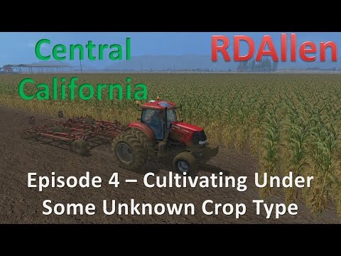 Farming Simulator 15 MP California E4 - Cultivating Under Some Unknown Crop Type
