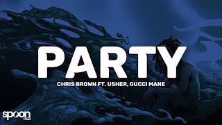 Chris Brown - Party (Lyrics) ft. Usher, Gucci Mane