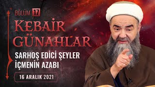 Kebâir Günahlar 17. Bölüm (Üçüncü En Büyük Günah: Sarhoş Edici Şeyler İçmenin Azabı 5)