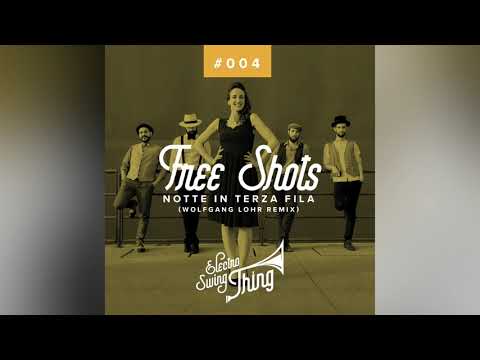 Free Shots - Notte in terza fila (Wolfgang Lohr Remix) [Extended]