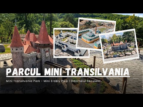 Parcul Mini Transilvania - Odorheiul Secuiesc