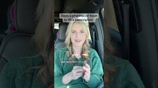 Pharmacists are not allowed to fill prescriptions when there are safety or legal