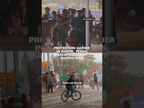 Protesters gather in Austin, Texas, after ICE agent shoots man
