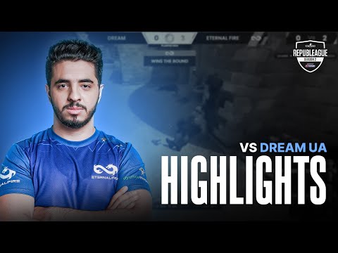 Eternal Fire vs. DREAM UA - MAÇIN ÖZETİ -  REPUBLEAGUE Season 2
