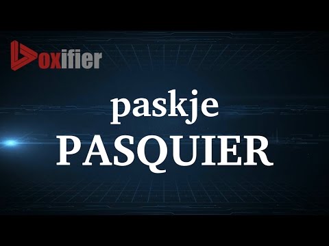 How to Pronunce Pasquier in French - Voxifier.com