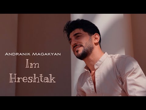 Andranik Magakyan - Im Hreshtak