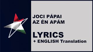 PÁPAI JOCI - AZ ÉN APÁM - LYRICS  with ENGLISH TRANSLATION (Hungary Eurovision 2019)
