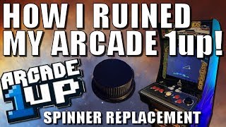 How I Ruined My Arcade 1up by Replacing the Spinner