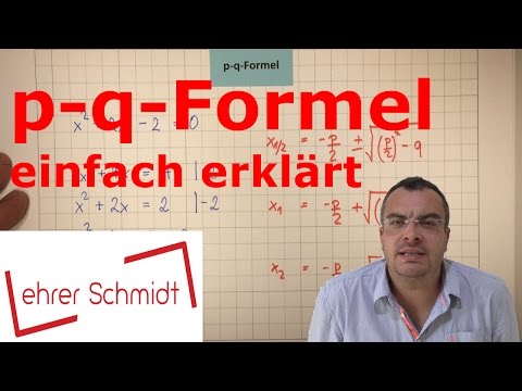 p-q-Formel (einfach erklärt!!!) | gemischt-quadratische Gleichungen | Mathematik | Lehrerschmidt