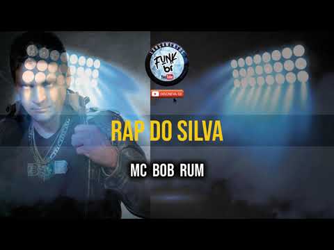 RAP DO SILVA - MC BOB RUM