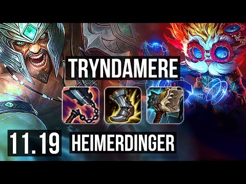 TRYNDAMERE vs HEIMERDINGER (TOP) | 3.4M mastery, 1600+ games, 5/1/4 | NA Diamond | v11.19