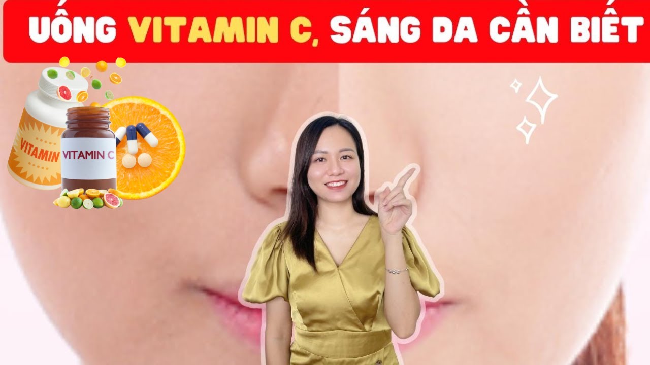 Uống Vitamin C Trắng Da