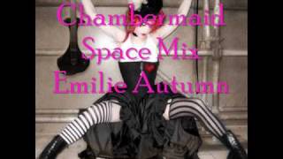 Chambermaid Space Mountain Mix - Emilie Autumn