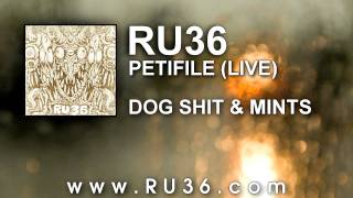 RU36 - Petifile (Live)