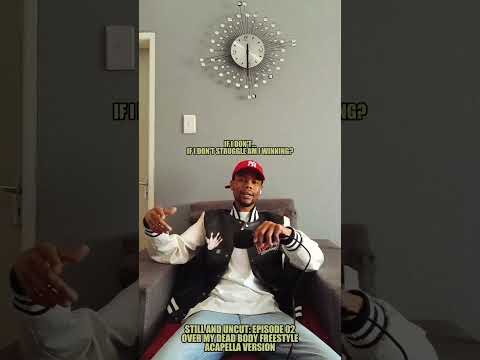 UNMASTERED HOME SESSIONS| S01E02| ACAPELLA VERSION| OVER MY DEAD BODY FREESTYLE