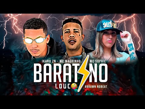 IKARO ZN Feat. MC MAGRINHO E MC SOPHIE - BARATINHO LOUCO (Prod. BRAWN NOBEAT)