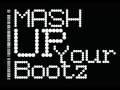 Mash Up Your Bootz Vol. 6 - Over the Influence of ...