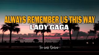 Download lagu Always Remember Us This Way - Lady Gaga (Lirik Lagu dan Terjemahan) By Noelle Johnson mp3 Download lagu Always Remember Us This Way - Lady Gaga (Lirik Lagu dan Terjemahan) By Noelle Johnson mp3