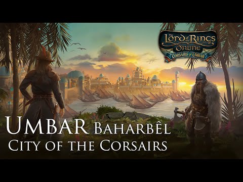 Umbar Baharbêl, City of the Corsairs | The Lord of the Rings Online: Corsairs of Umbar Soundtrack