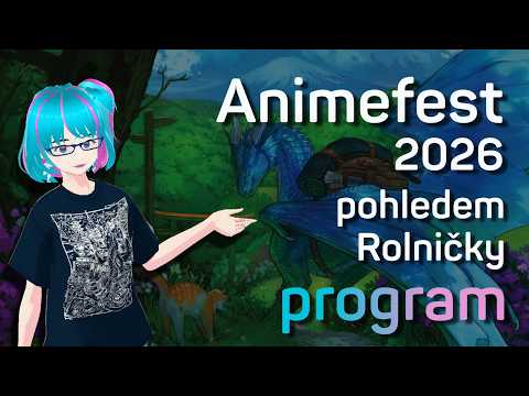 Animefest 2026 pohledem Rolničky (2. část)