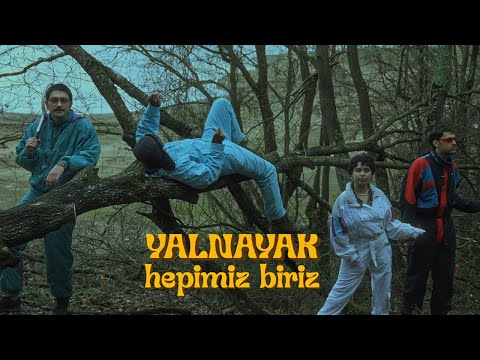 Yalnayak - Hepimiz Biriz (Official Music Video)