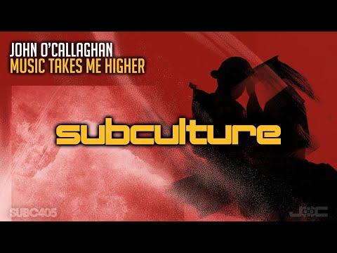John O'Callaghan - Music Takes Me Higher