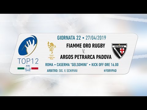 TOP12 2018/19, Giornata 22 - Fiamme Oro Rugby v Argos Petrarca Padova