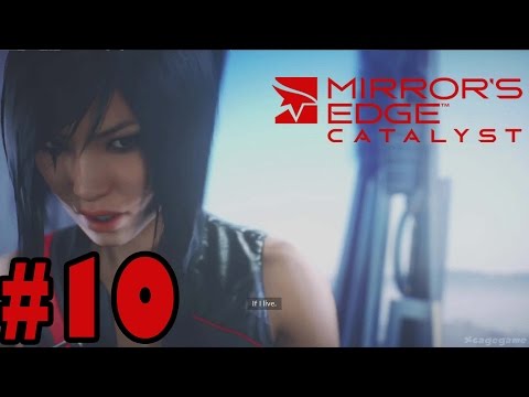 Mirror's Edge Catalyst Gameplay Walkthrough Part 10 [ HD ]