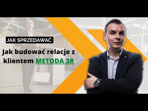Jak budować relacje z klientem- Metoda 3R