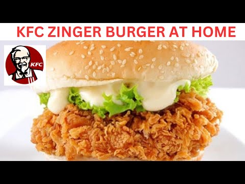 KFC Style Zinger Burger Recipe | Crispy Chicken Burger  | Homemade Juicy Zinger Burger Recipe 😋