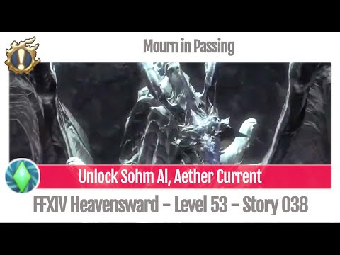 FFXIV Unlock Sohm Al, Aether Current - Mourn in Passing - Main Scenario 038 - Heavensward