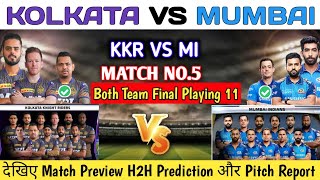 IPL 2021 Match No.5 - KKR Vs MI Playing 11, Pitch Report & H2H Match Prediction | Kolkata Vs Mumbai