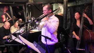 Michael Dease Quartet - I'm Glad There Is You