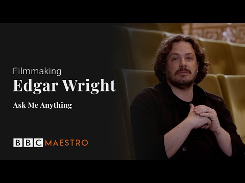 Edgar Wright - Ask Me Anything - BBC Maestro