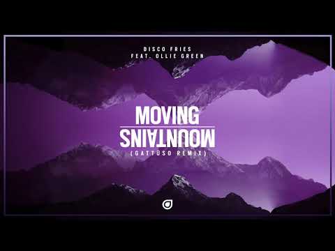 Disco Fries Feat. Ollie Green - Moving Mountains (GATTUSO Remix) [OUT NOW]