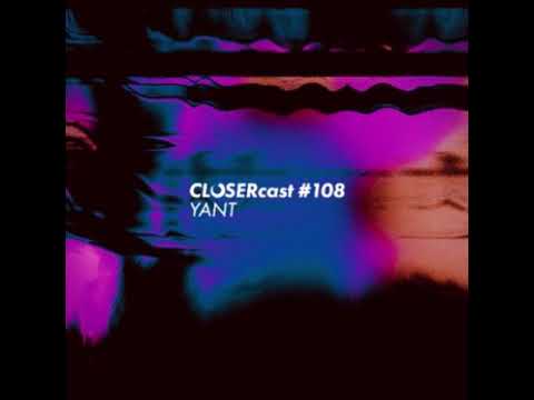 CLOSERcast 108   YANT