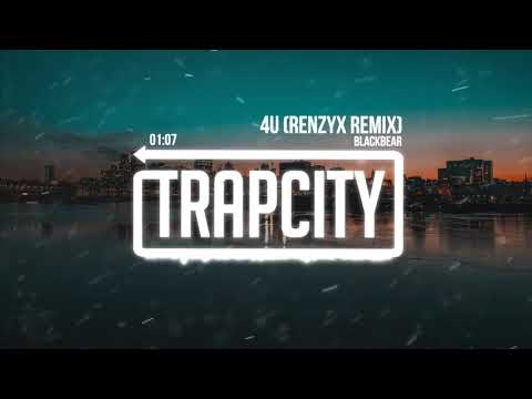 Blackbear - 4U (Renzyx Remix)