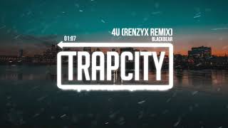 Blackbear - 4U (Renzyx Remix)