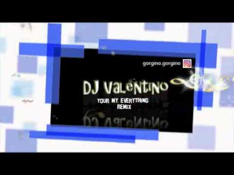DJ Valentino Your my Everything Remix