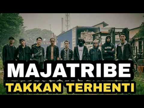 MAJATRIBE TAKKAN TERHENTI