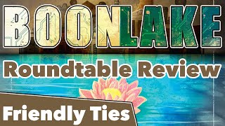 Boonlake Roundtable Review - Friendly Ties Podcast