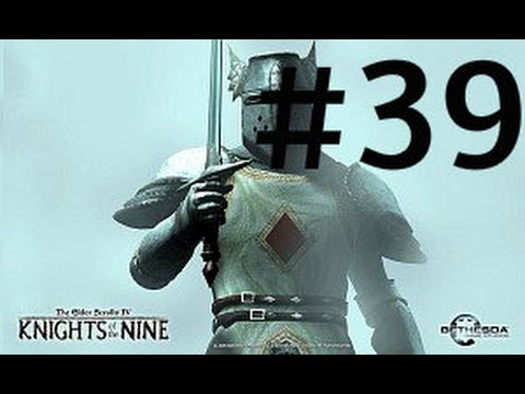 The Elder Scrolls IV: Oblivion: Knights of The Nine - Walkthrough Part 39 - Mace of the Crusader