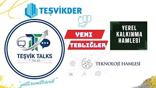 T-Talks / Yatırım Teşvik - Yerel Kalkınma Hamlesi ve Teknoloji Odaklı 