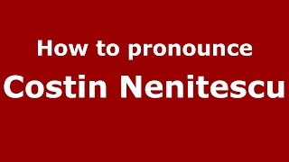 How to pronounce Costin Neniţescu