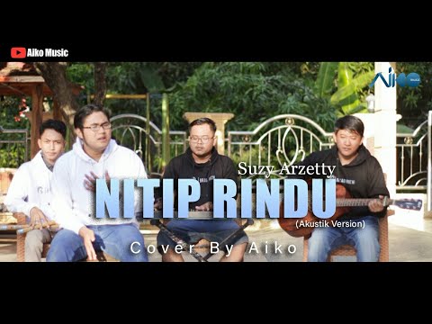 NITIP RINDU | COVER BY AIKO